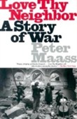 Love Thy Neighbor: A Story of War by Peter Maass